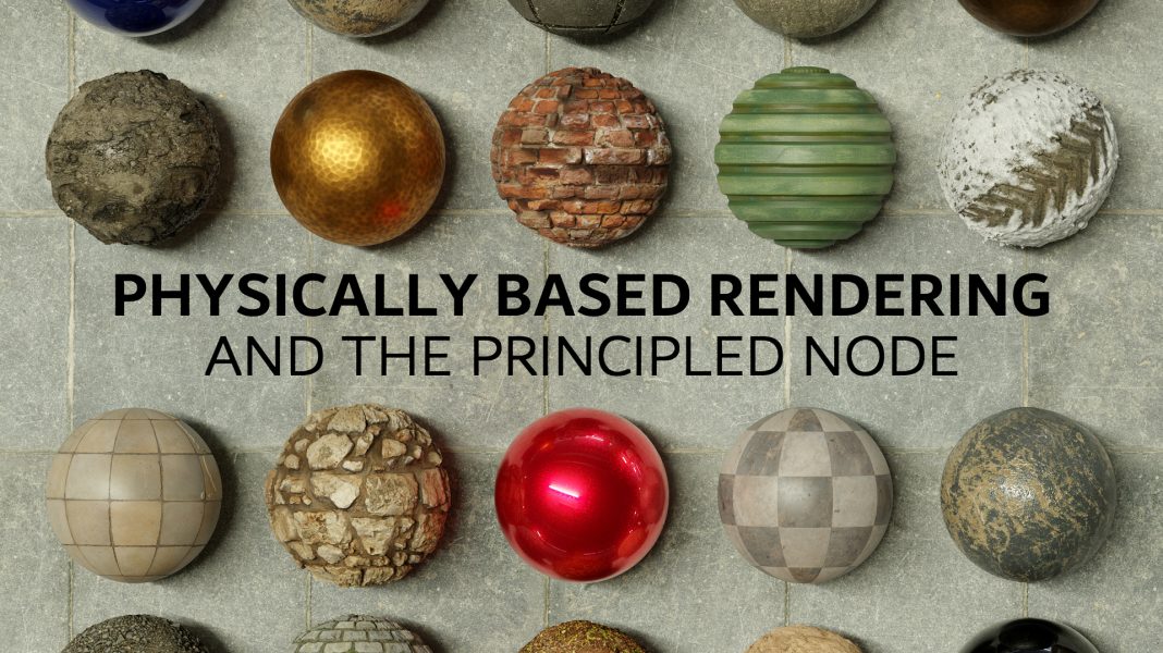 Physically Based Rendering and the Principled Node